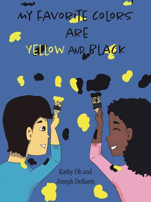 cover image of My Favorite Colors Are Yellow and Black